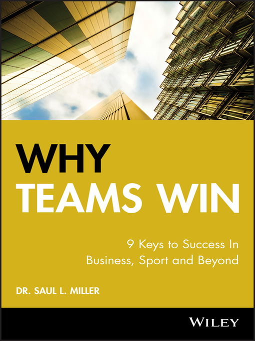 Title details for Why Teams Win by Saul L. Miller - Available
